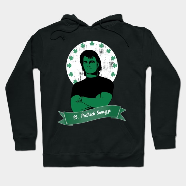 St. Patrick Swayze Hoodie by Unfluid